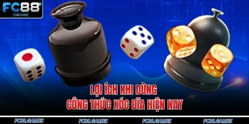 Công Thức Xóc Đĩa Tại Nhà Cái FC88 Giúp Bạn Thắng Lớn 99% 2 Lợi ích khi dùng công thức xóc đĩa hiện nay